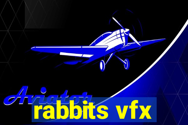 rabbits vfx